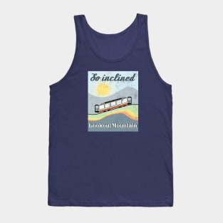 Lookout Mountain Incline Railway "So Inclined" Tank Top